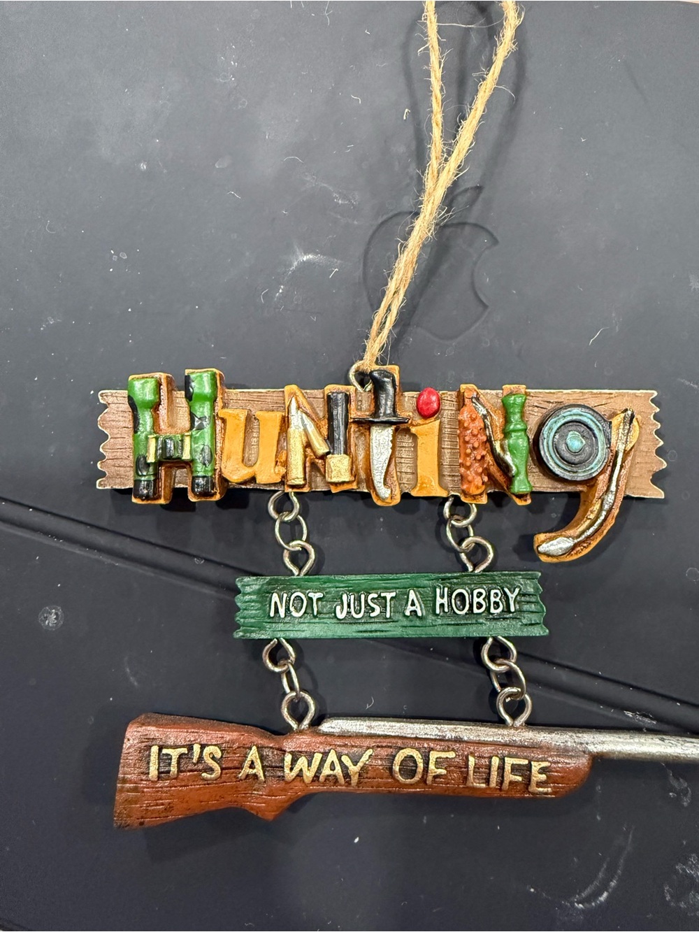 Hunting Ornament - "Hunting not just a Hobby it's a Way of Life"